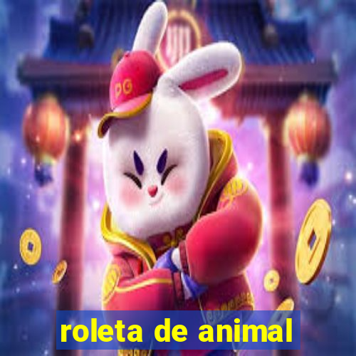 roleta de animal